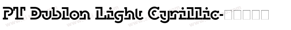 PT Dublon Light Cyrillic字体转换